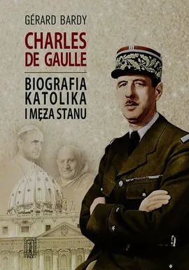 Charles de Gaulle - Gerard Bardy