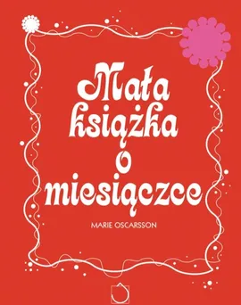 Mała książka o miesiączce - Outlet - Marie Oscarsson