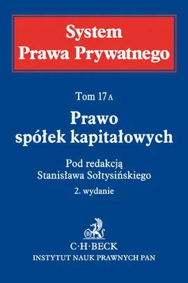 System Prawa Prywatnego Tom 17A Prawo spółek kapitałowych