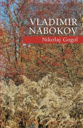 Nikołaj Gogol - Vladimir Nabokov