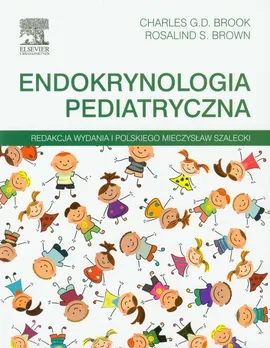 Endokrynologia pediatryczna - Brook Charles G.D., Brown Rosalind S.