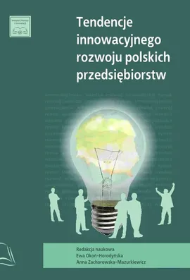Tendencje innowacyjnego rozwoju polskich przedsiębiorstw