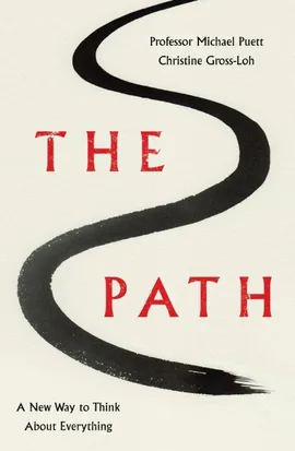 The Path - Christine Gross-Loh, Michael Puett