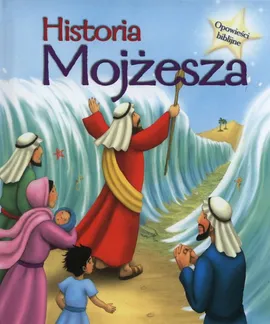Historia Mojżesza Opowieści biblijne - Sasha Morton