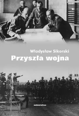 Przyszła wojna - Outlet - Władysław Sikorski