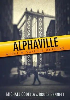 Alphaville - Bruce Bennett, Michael Codella