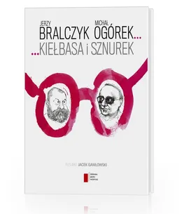 Kiełbasa i sznurek - Outlet - Jerzy Bralczyk, Michał Ogórek