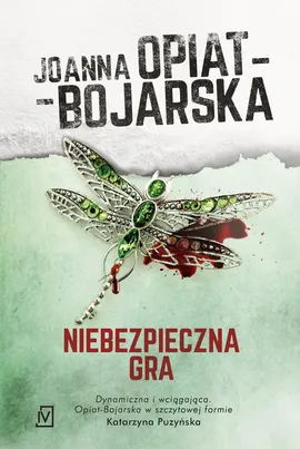 Niebezpieczna gra - Joanna Opiat-Bojarska