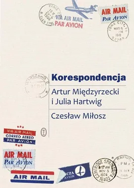 Korespondencja - Outlet - Julia Hartwig, Artur Międzyrzecki, Czesław Miłosz