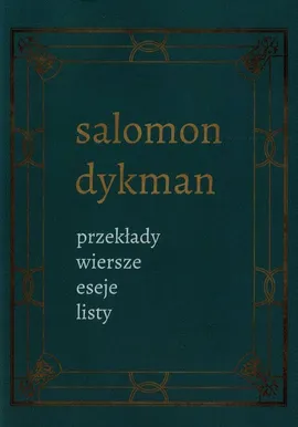 Przekłady wiersze eseje listy Tom 3 - Salomon Dykman
