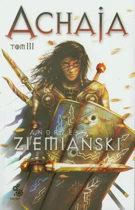 Achaja Tom 3 - Andrzej Ziemiański