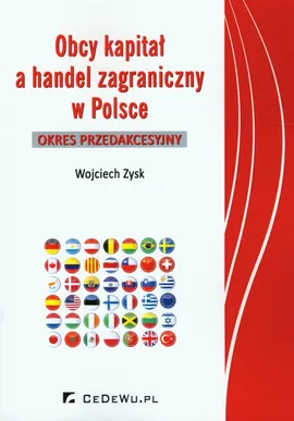 Obcy kapitał a handel zagraniczny w Polsce - Wojciech Zysk