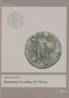 Powstanie Cywilisa 69-70 n.e. - Agnieszka Bartnik