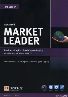 Market Leader Advanced Flexi Course Book 1 +CD +DVD - Iwonna Dubicka, Margaret O'Keeffe, John Rogers