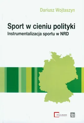 Sport w cieniu polityki - Outlet - Dariusz Wojtaszyn