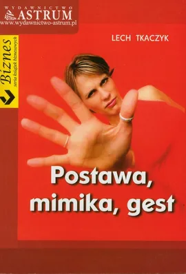 Postawa mimika gest - Lech Tkaczyk