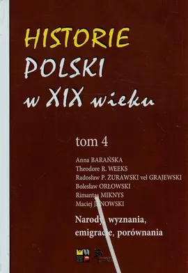 Historie Polski w XIX wieku Tom 4