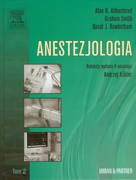 Anestezjologia Tom 2 - Aitkenhead Alan R., Rowbotham David J., Graham Smith