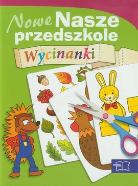 Nowe Nasze przedszkole Wycinanki - Outlet - Małgorzata Kwaśniewska, Wiesława Żaba-Żabińska
