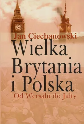 Wielka Brytania i Polska - Outlet - Jan Ciechanowski