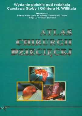 Atlas chirurgii dziecięcej - Czesław Stoba, Willital Guner H.