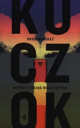 Obscenariusz - Wojciech Kuczok