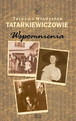 Wspomnienia - Teresa Tatarkiewicz, Władysław Tatarkiewicz