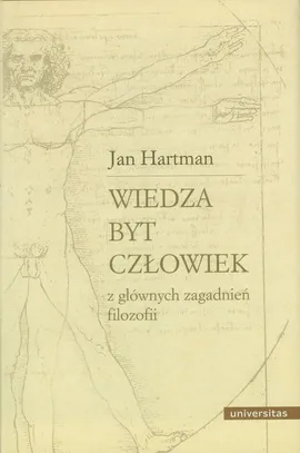Wiedza Byt Człowiek Z głównych zagadnień filozofii - Outlet - Jan Hartman