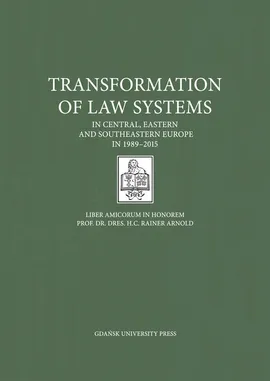 Transformation of Law Systems in Central, Eastern and Southeastern Europe in 1989-2015