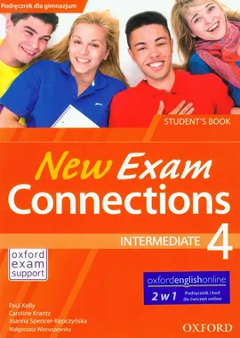New Exam Connections 4 Intermediate Student's Book - Paul Kelly, Caroline Krantz, Joanna Spencer-Kępczyńska
