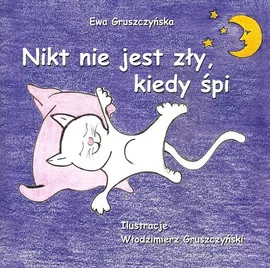 Nikt nie jest zły, kiedy śpi - Ewa Gruszczyńska