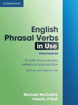 English Phrasal Verbs in Use Intermediate - Outlet - Michael McCarthy, Felicity O'Dell