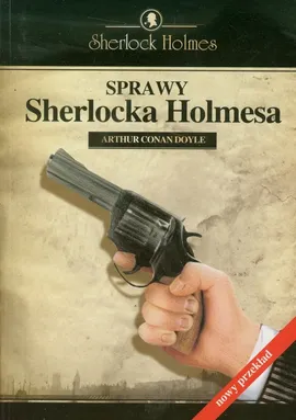 Sprawy Sherlocka Holmesa - Doyle Arthur Conan
