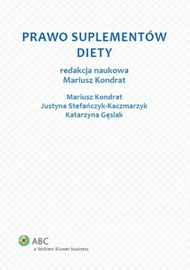 Prawo suplementów diety - Katarzyna Gęsiak, Mariusz Kondrat, Justyna Stefańczyk-Kaczmarzyk