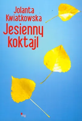 Jesienny koktajl - Jolanta Kwiatkowski