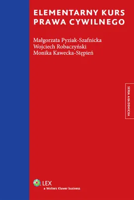 Elementarny kurs prawa cywilnego - Outlet - Monika Kawecka-Stępień, Małgorzata Pyziak-Szafnicka, Wojciech Robaczyński