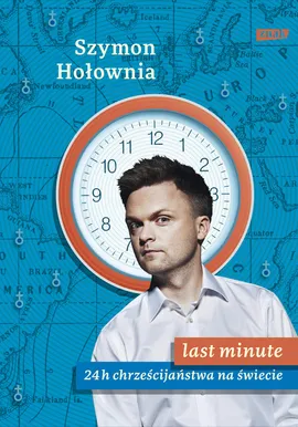 Last minute 24 h chrześcijaństwa na świecie - Szymon Hołownia