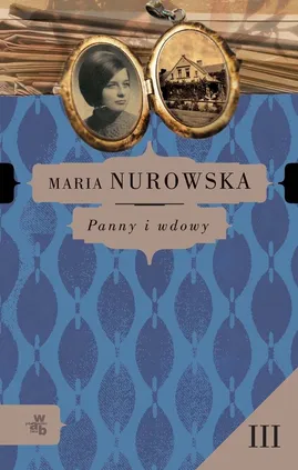 Panny i wdowy t.3 - Maria Nurowska