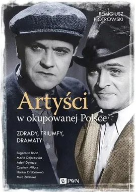 Artyści w okupowanej Polsce - Remigiusz Piotrowski