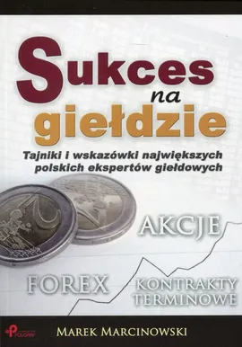 Sukces na giełdzie - Marek Marcinowski