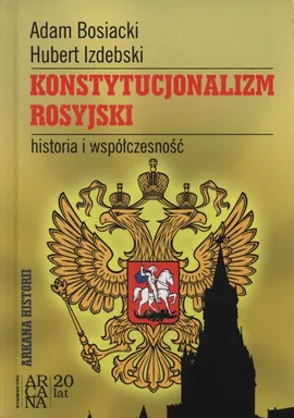 Konstytucjonalizm rosyjski - Adam Bosiacki, Hubert Izdebski