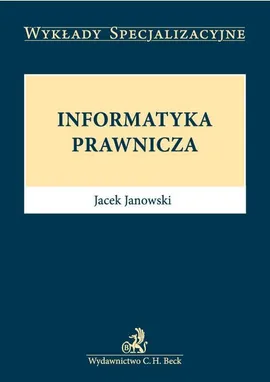 Informatyka prawnicza - Jacek Janowski