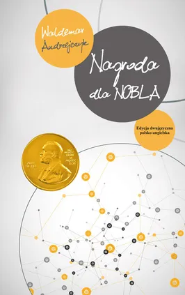 Nagroda dla Nobla / The Prize for Nobel - Waldemar Andrzejczyk