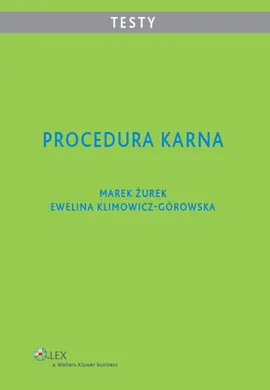 Procedura karna Testy - Ewelina Klimowicz-Górowska, Marek Żurek