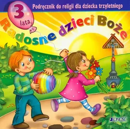 Katechizm dla 3 latka Radosne dzieci Boże - Dariusz Kurpiński, Jerzy Snopek