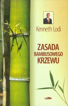 Zasada bambusowego krzewu - Kenneth Lodi
