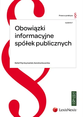 Obowiązki informacyjne spółek publicznych - Karolina Kocemba, Szymański Rafał Filip