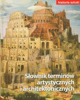 Historia sztuki 19 Słownik terminów artystycznych i architektonicznych