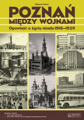 Poznań między wojnami - Zbigniew Kopeć
