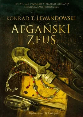 Trylogia Dalekowschodnia 2 Afgański Zeus - Outlet - Lewandowski Konrad T.